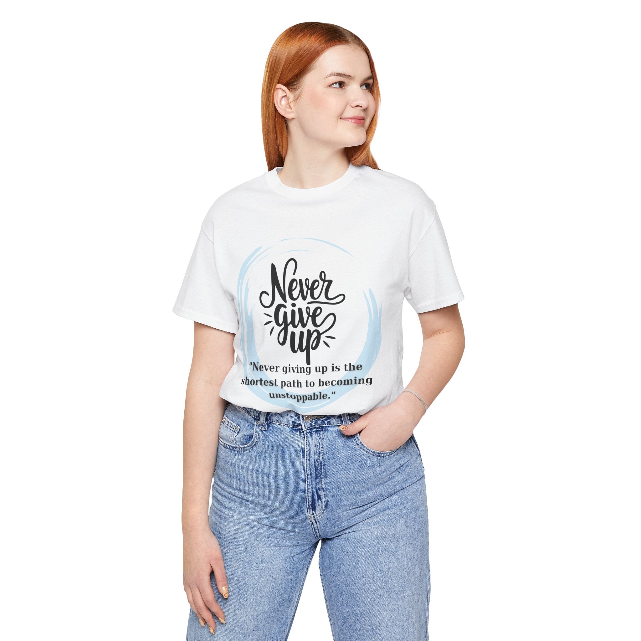Unisex T-Shirt - Never Give Up