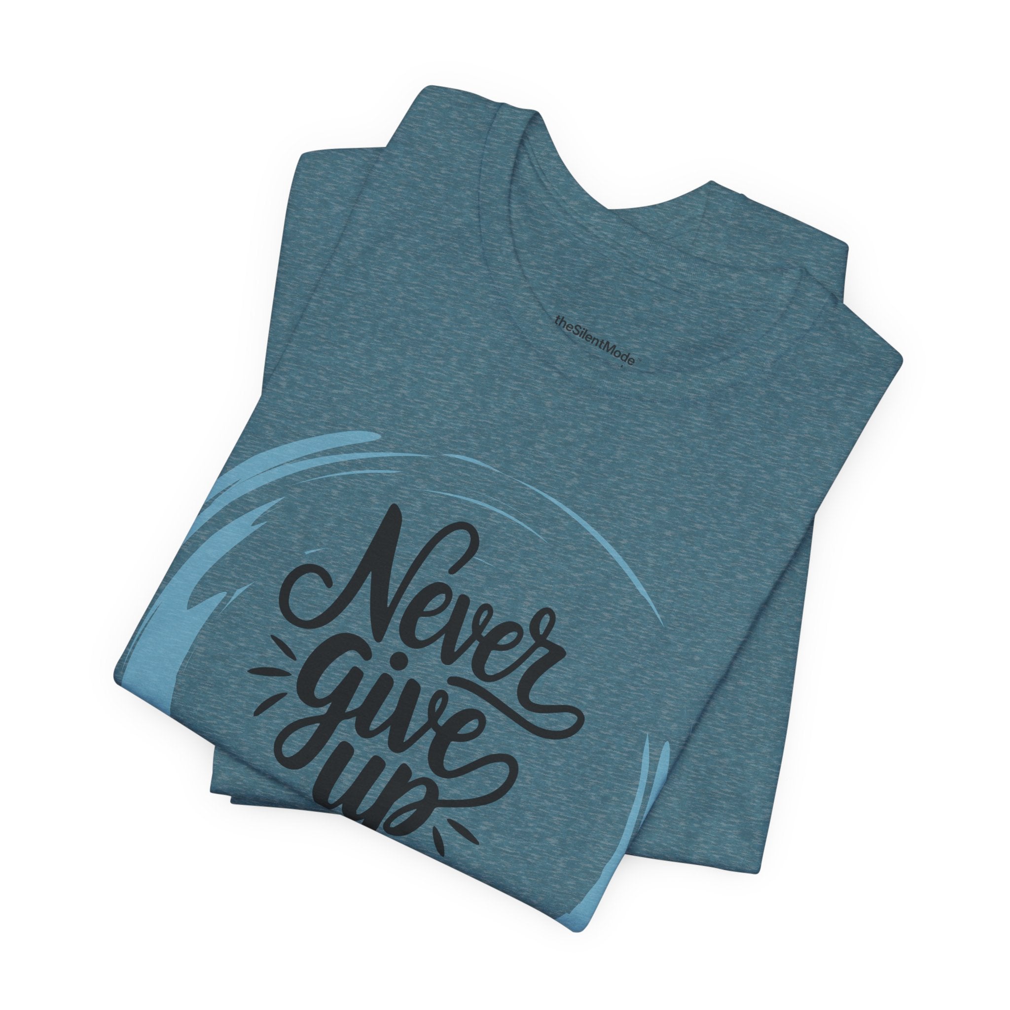 Unisex T-Shirt - Never Give Up