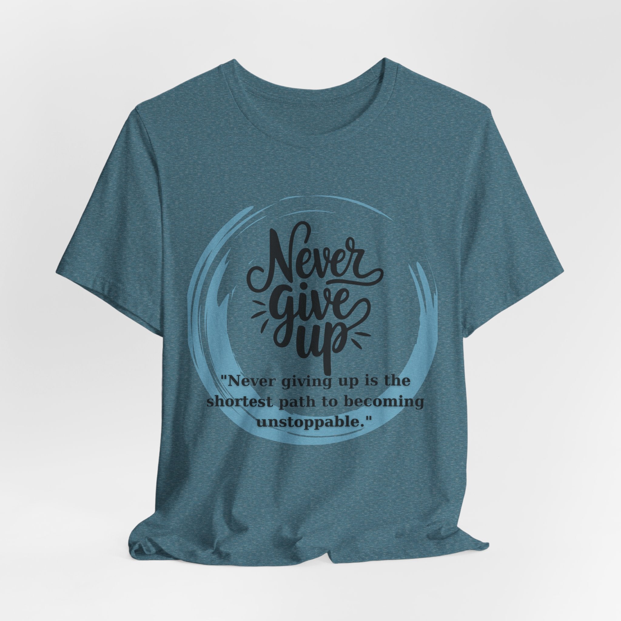 Unisex T-Shirt - Never Give Up
