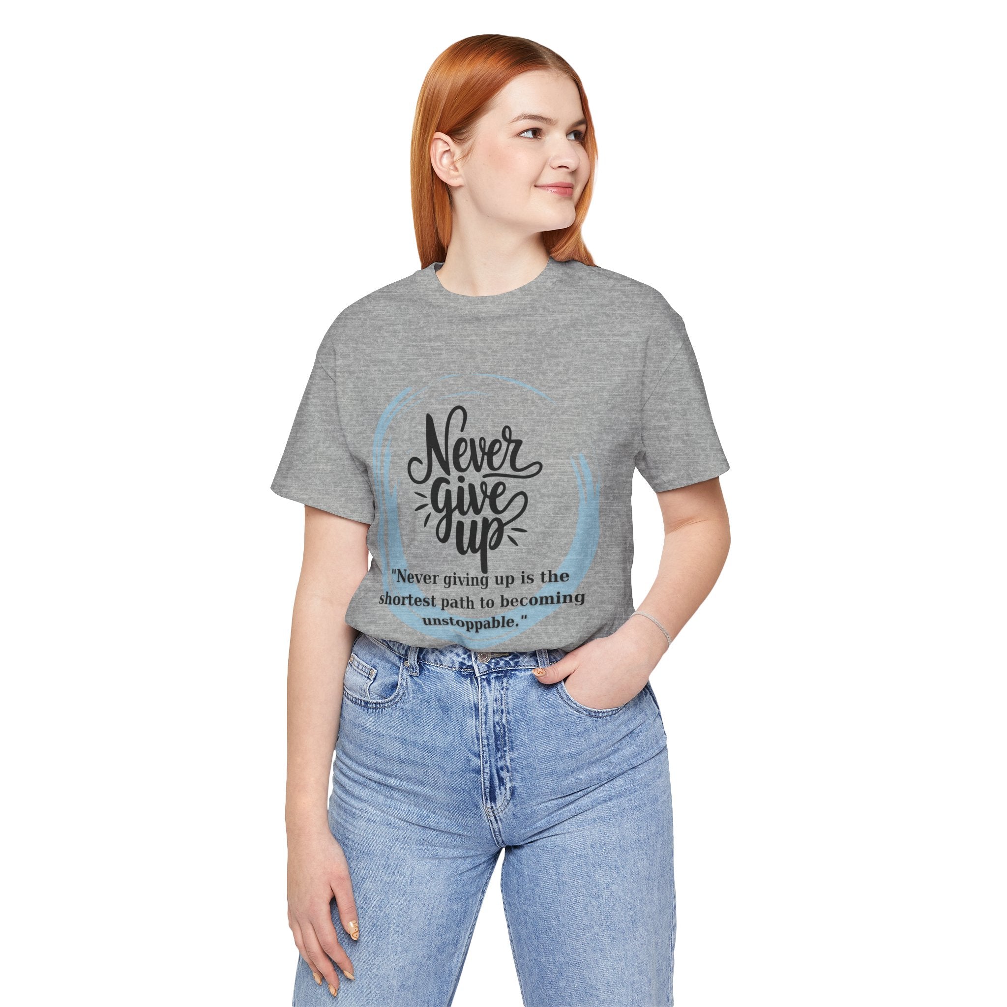 Unisex T-Shirt - Never Give Up