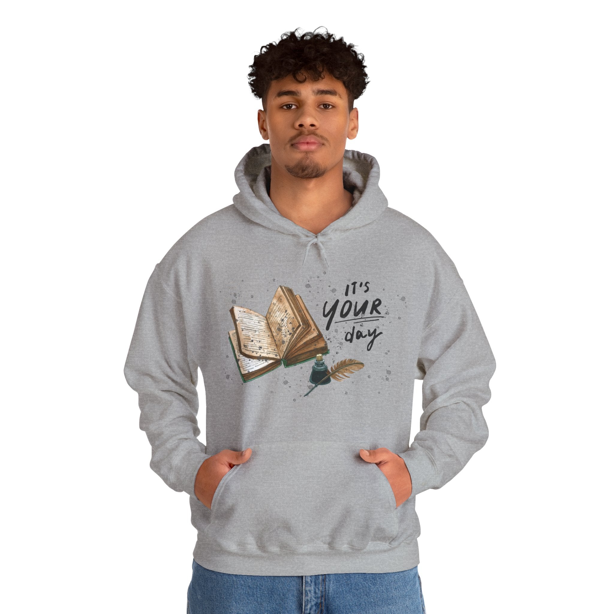 Unisex Hoodie - “It’s Your Day”