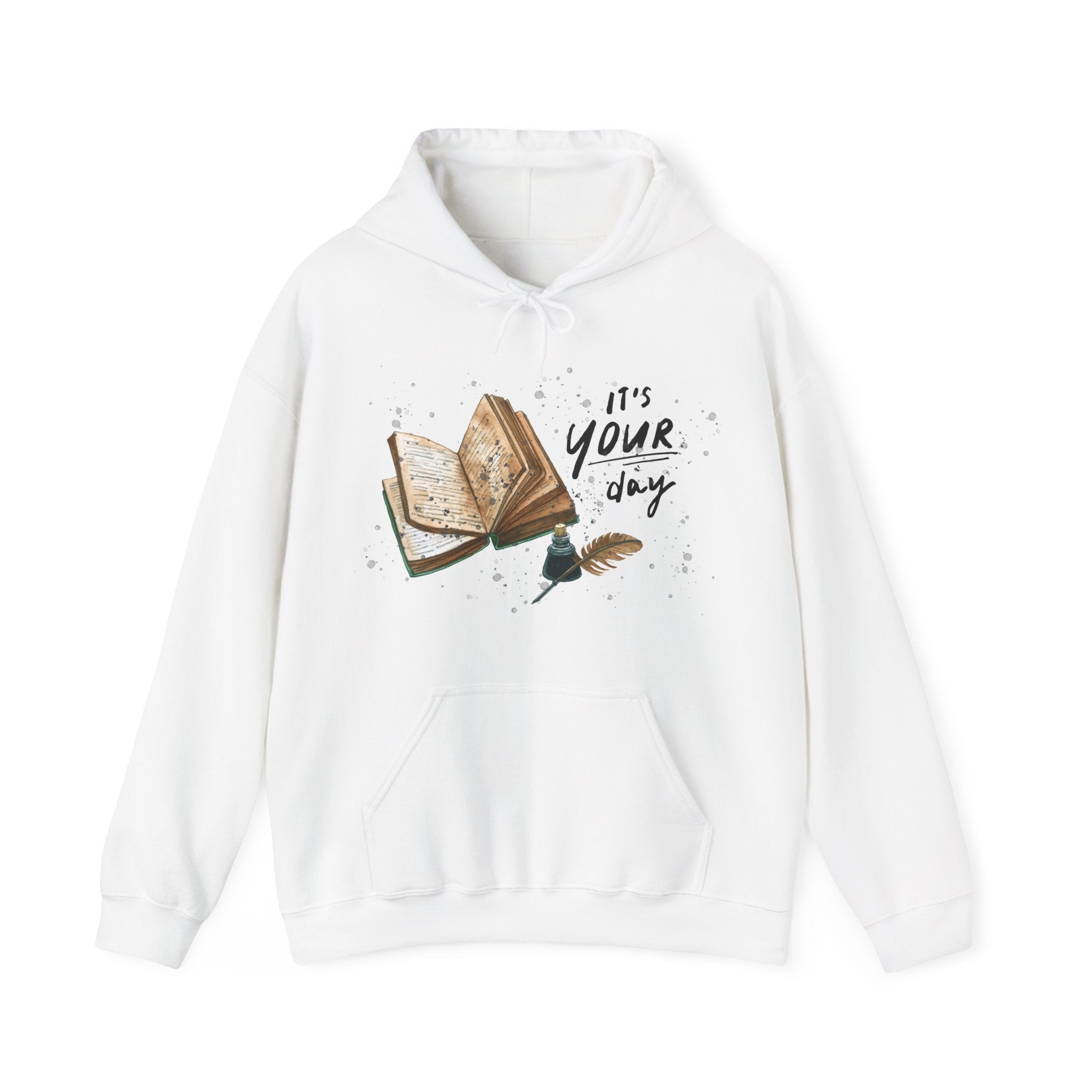 Unisex Hoodie - “It’s Your Day”