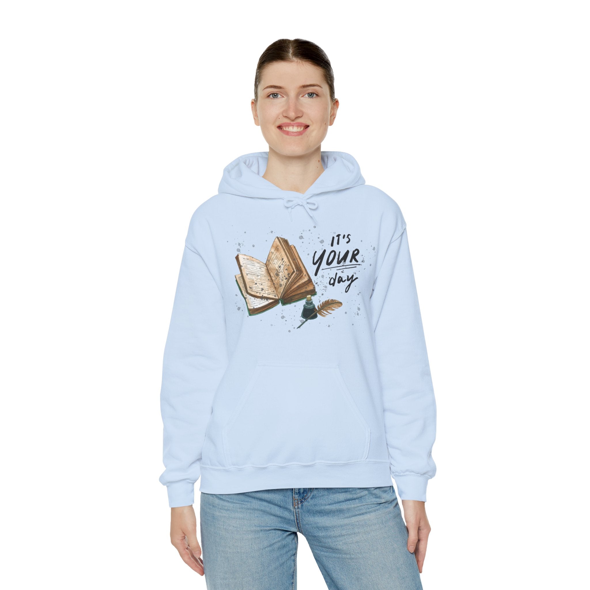 Unisex Hoodie - “It’s Your Day”