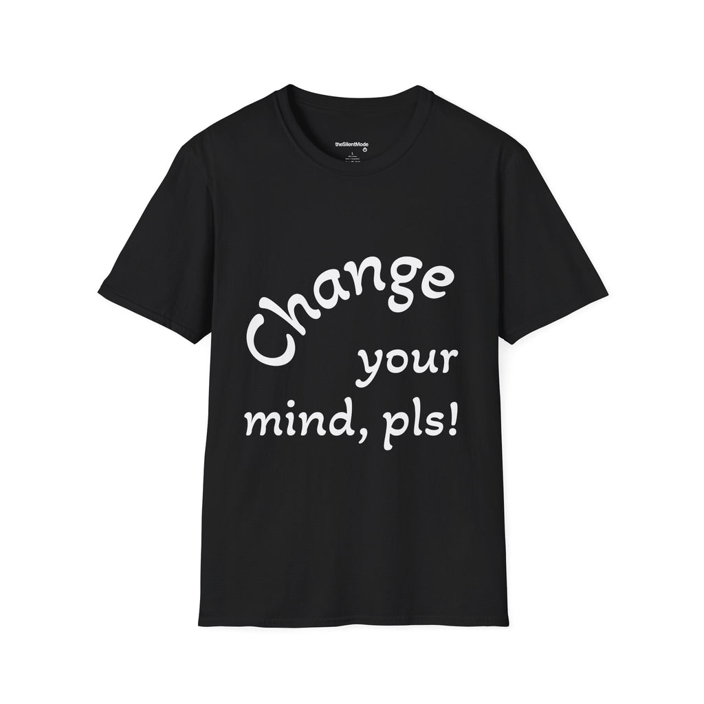 Inspirational Unisex  T-Shirt - Change Your Mind