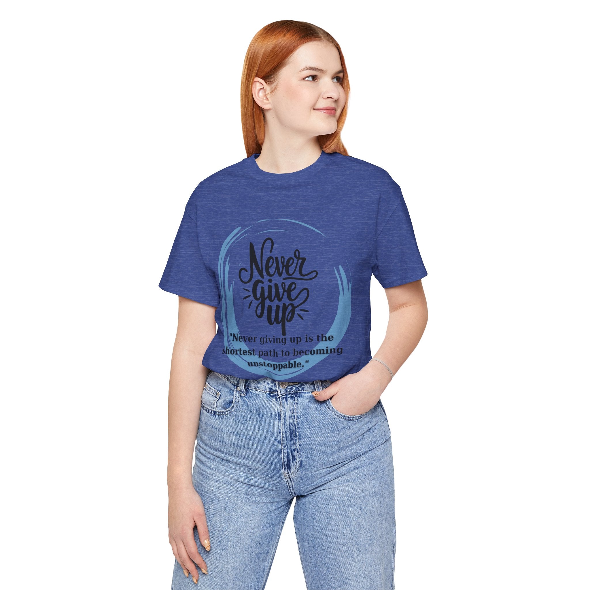 Unisex T-Shirt - Never Give Up