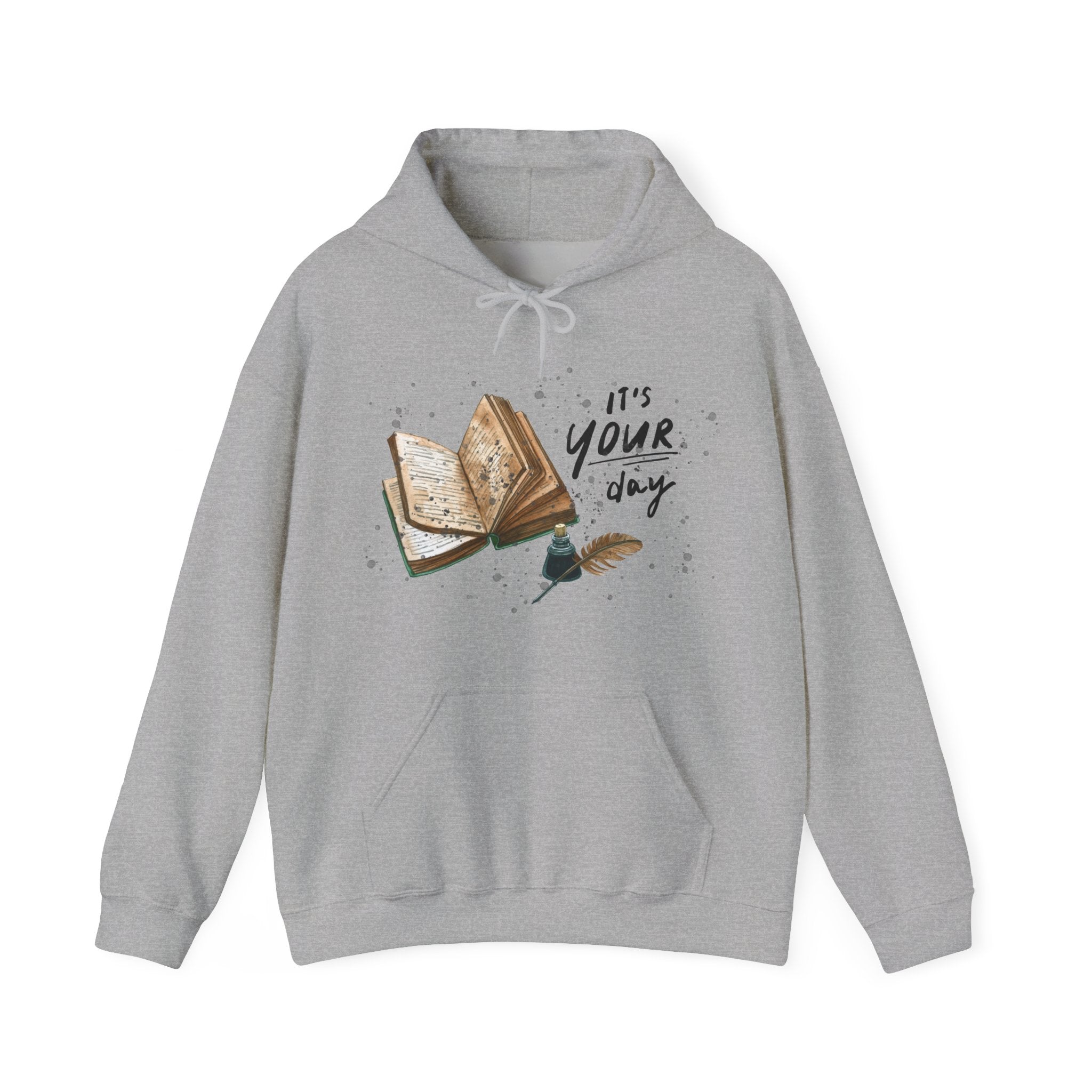 Unisex Hoodie - “It’s Your Day”