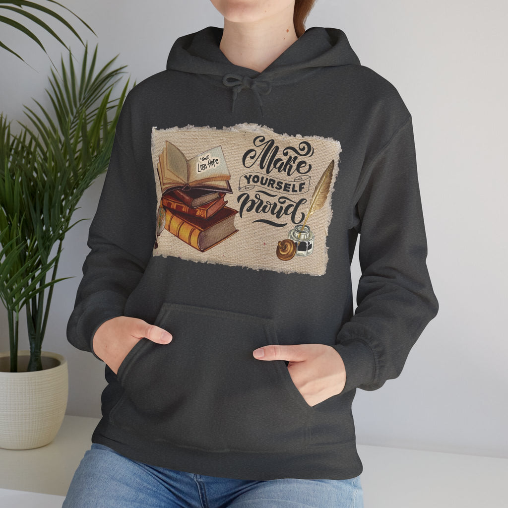 Cozy Literary Hoodie - “Make Yourself Proud”