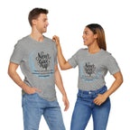 Unisex T-Shirt - Never Give Up