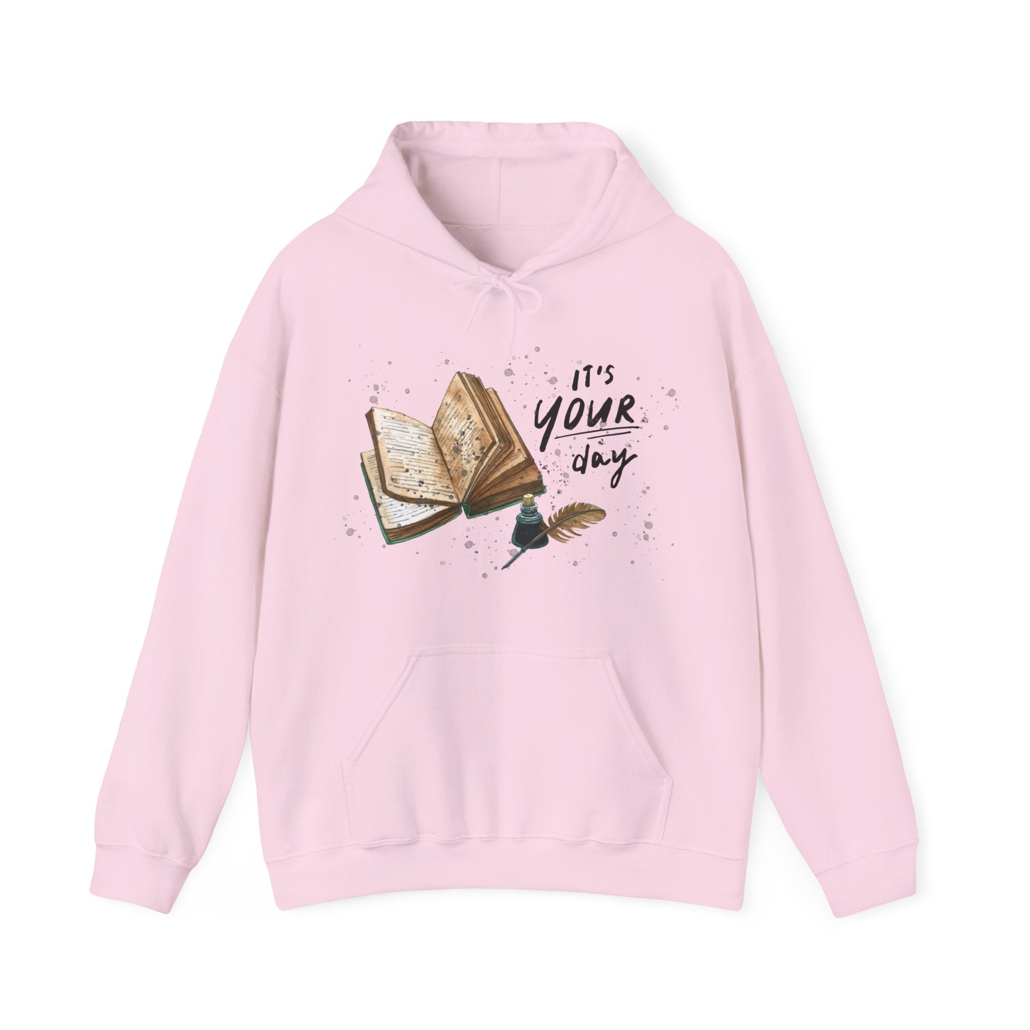 Unisex Hoodie - “It’s Your Day”
